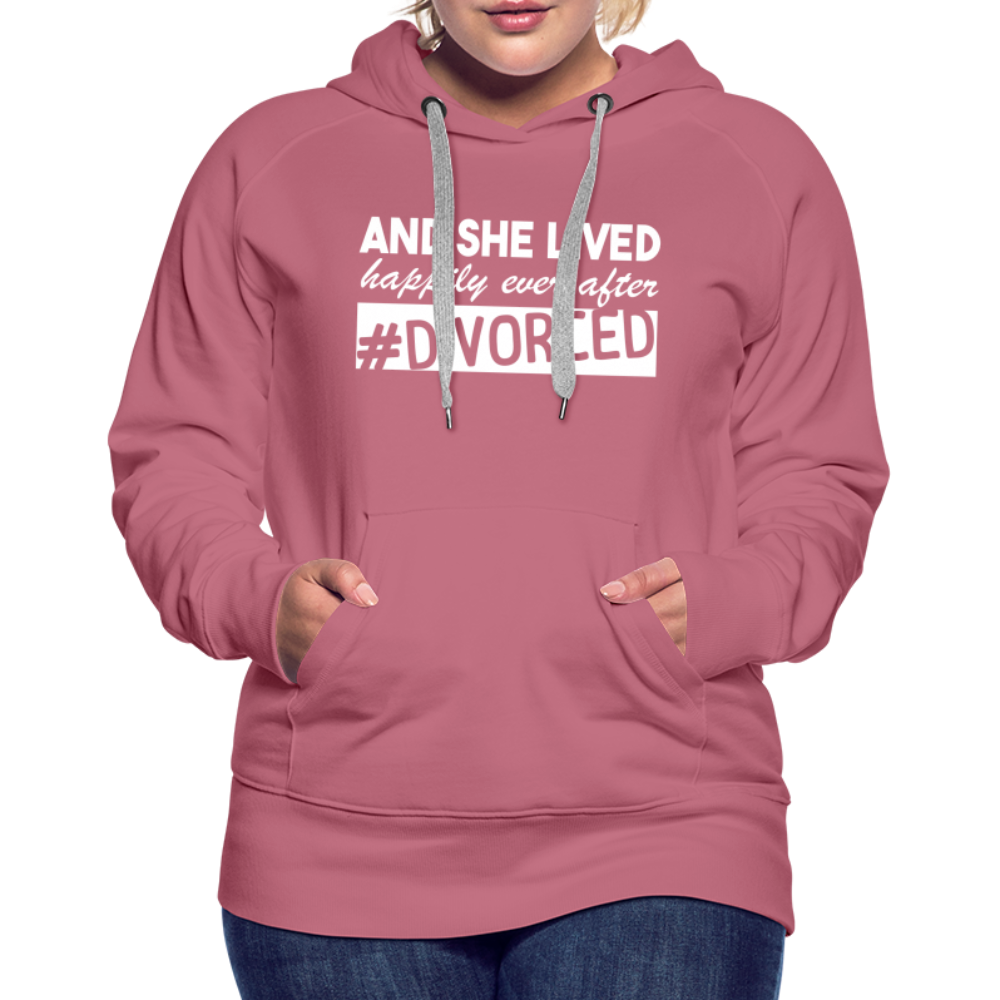 And She Lived Happily Ever After Divorced Women’s Premium Hoodie - mauve