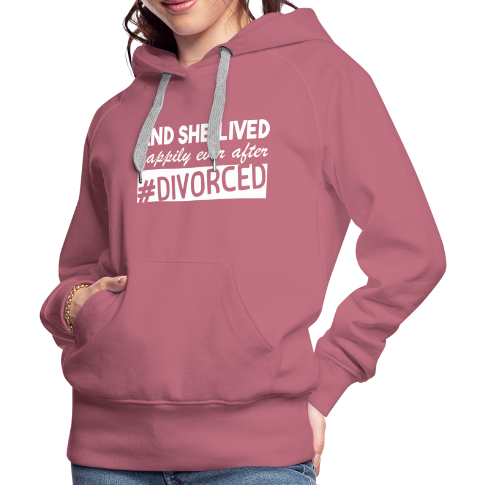 And She Lived Happily Ever After Divorced Women’s Premium Hoodie - mauve