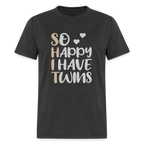 So Happy I Have Twins T-Shirt