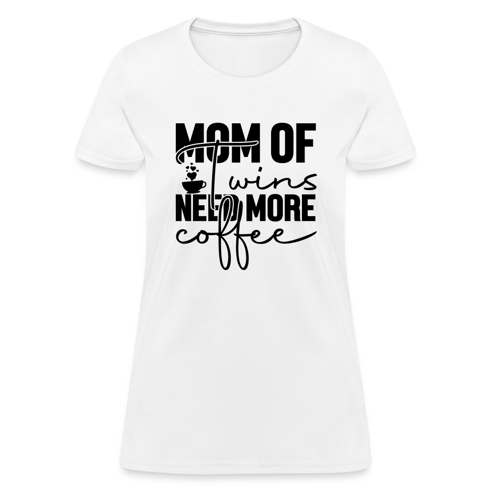 Mom of Twins New More Coffee T-Shirt - white