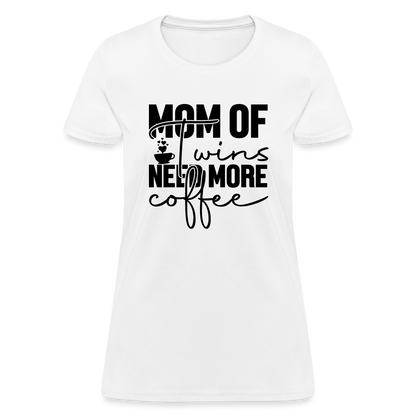 Mom of Twins New More Coffee T-Shirt - white