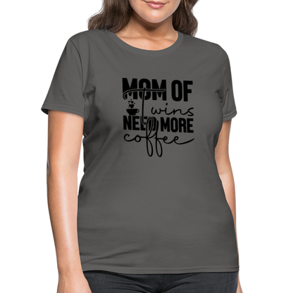 Mom of Twins New More Coffee T-Shirt - charcoal