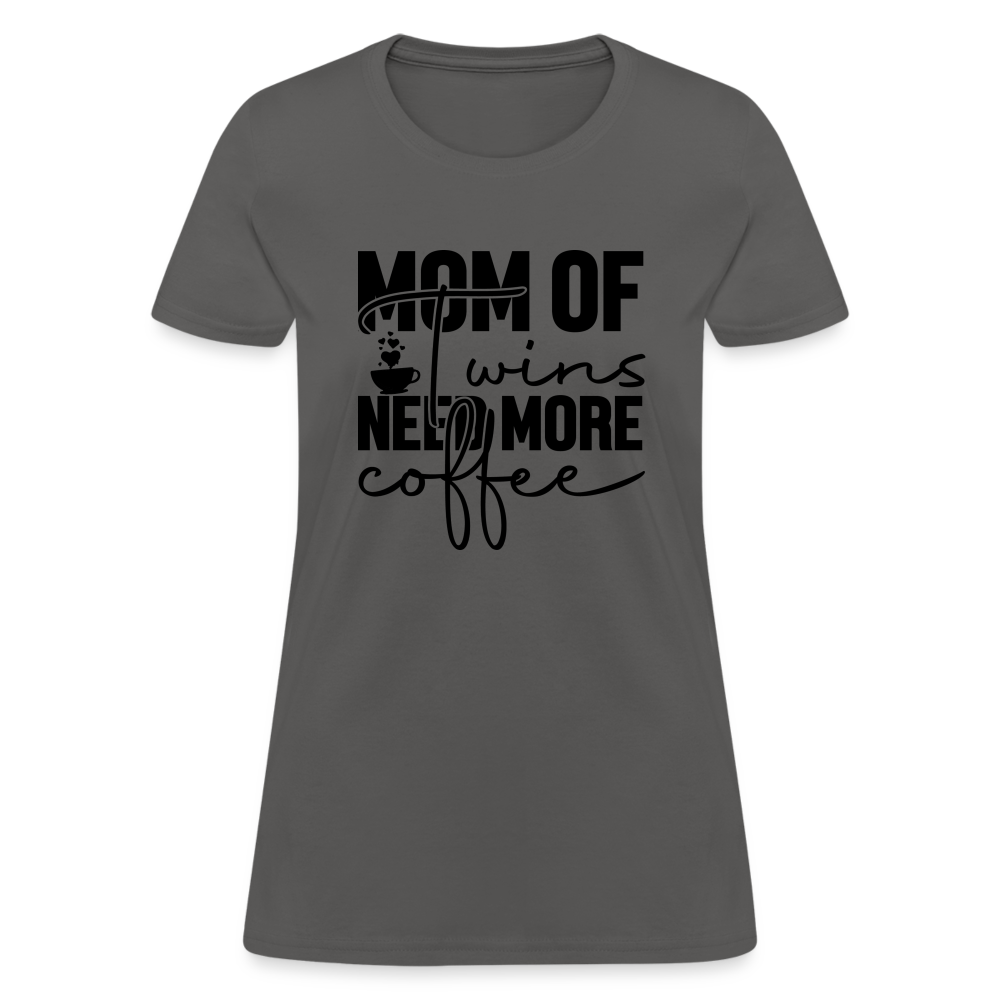 Mom of Twins New More Coffee T-Shirt - charcoal