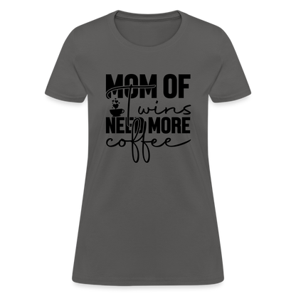 Mom of Twins New More Coffee T-Shirt - charcoal