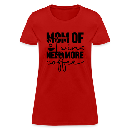 Mom of Twins New More Coffee T-Shirt - red