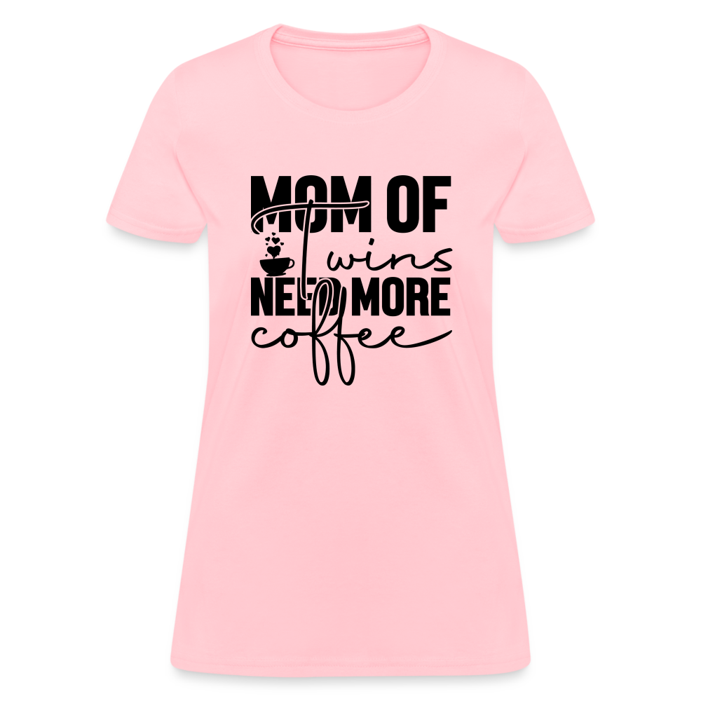 Mom of Twins New More Coffee T-Shirt - pink