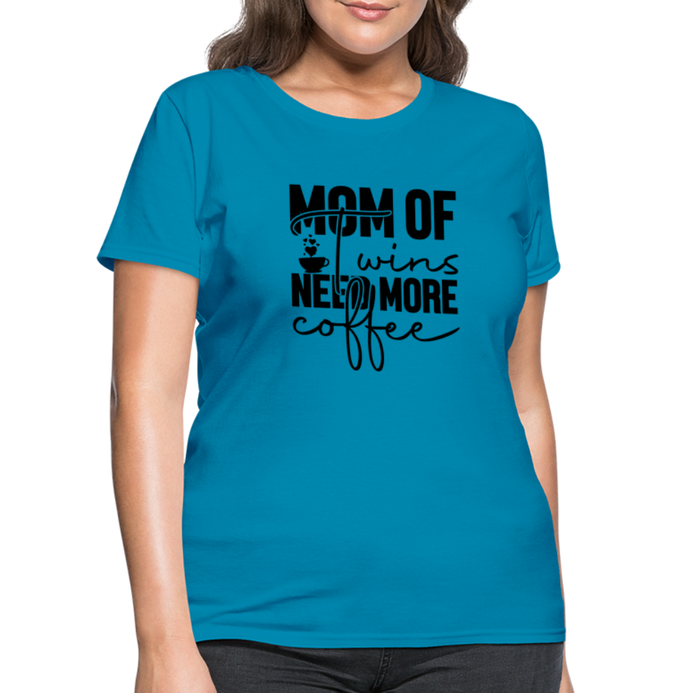 Mom of Twins New More Coffee T-Shirt - turquoise