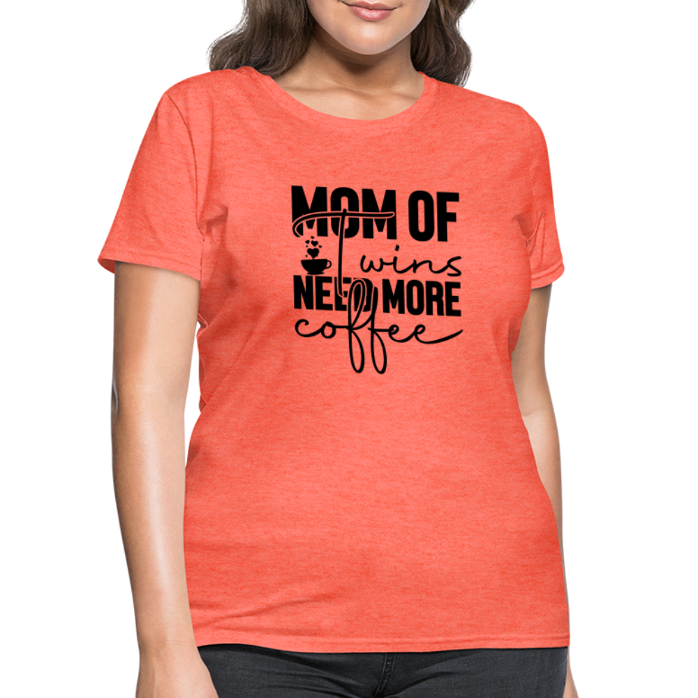 Mom of Twins New More Coffee T-Shirt - heather coral