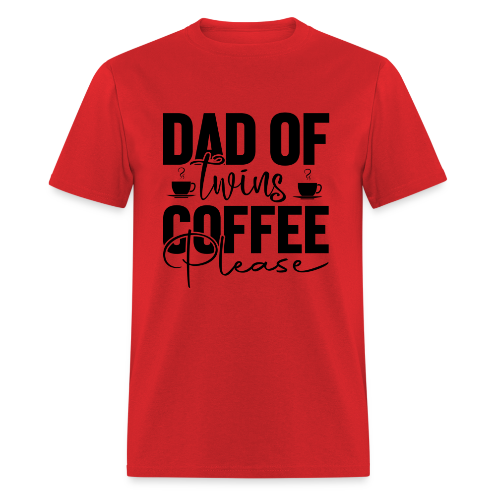 Dad of Twins Coffee Please T-Shirt - red