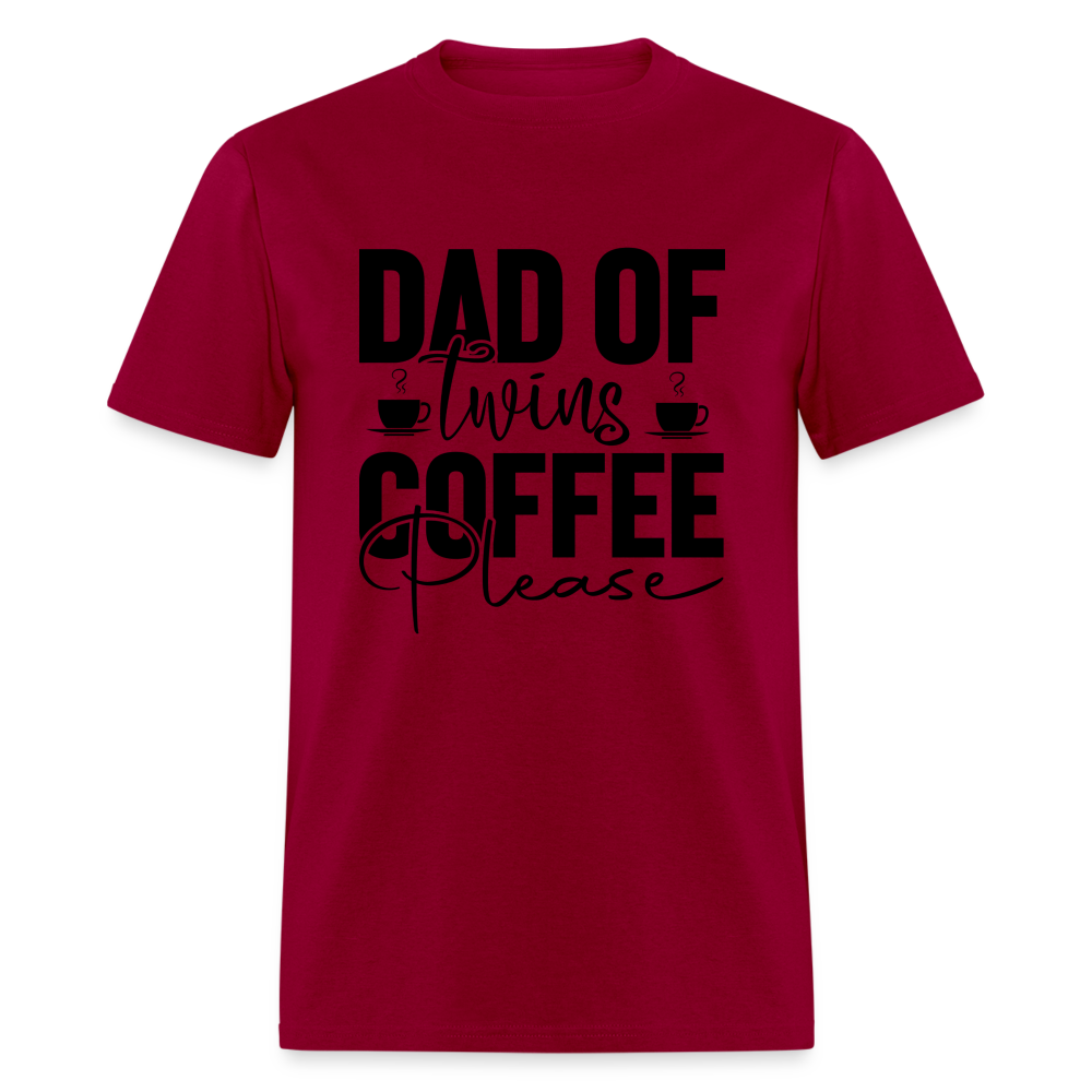Dad of Twins Coffee Please T-Shirt - dark red