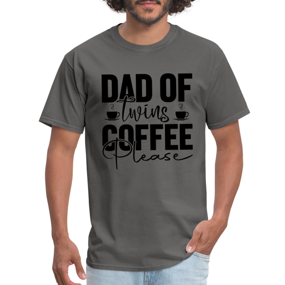 Dad of Twins Coffee Please T-Shirt - charcoal
