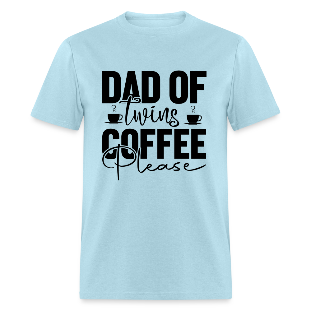 Dad of Twins Coffee Please T-Shirt - powder blue