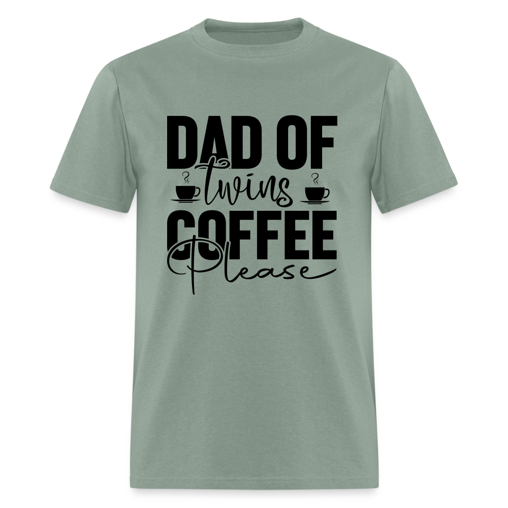 Dad of Twins Coffee Please T-Shirt - sage