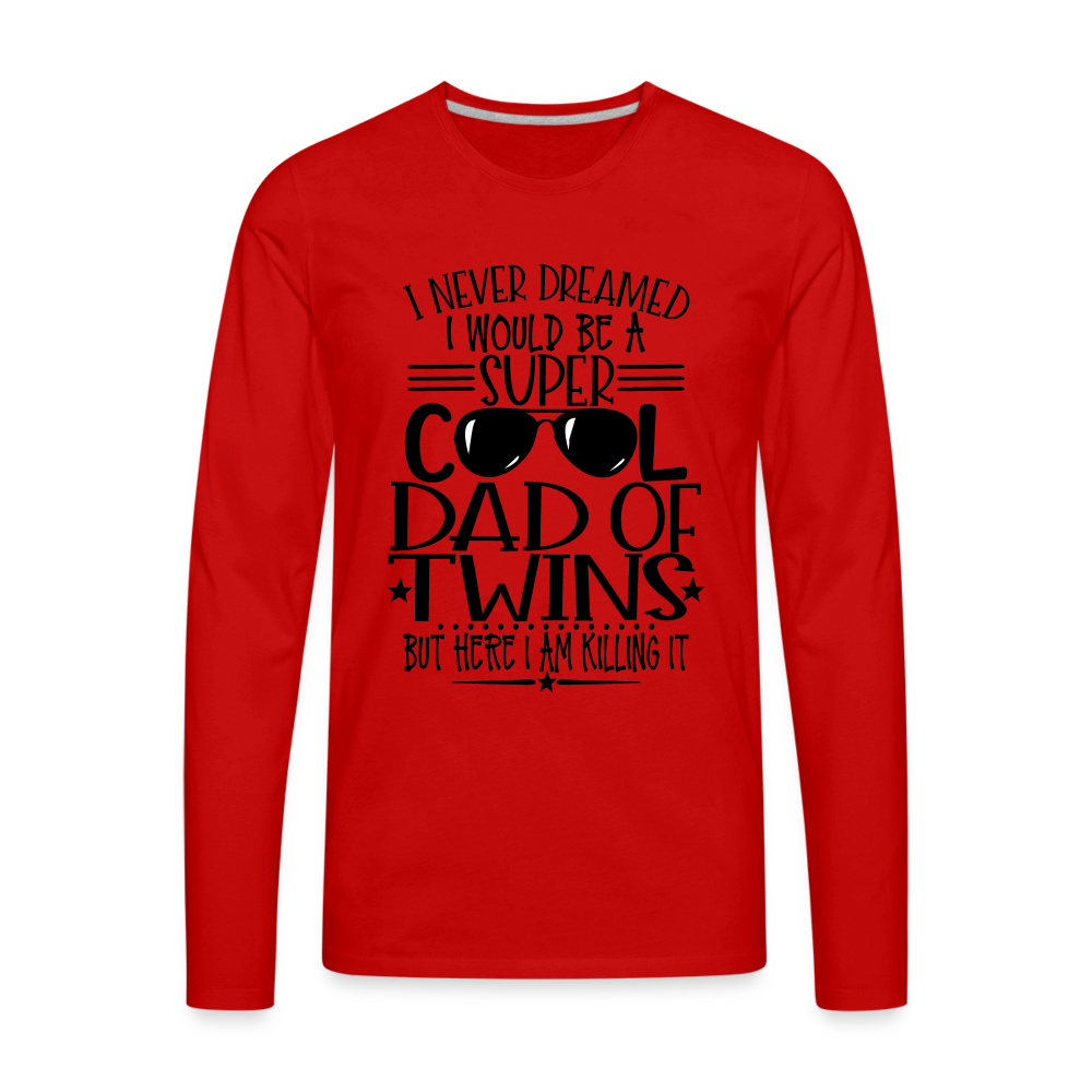 Super Cool Dad Of Twins Killing it Premium Long Sleeve T-Shirt - red