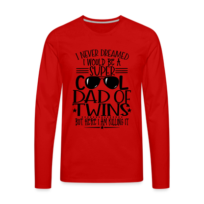 Super Cool Dad Of Twins Killing it Premium Long Sleeve T-Shirt - red