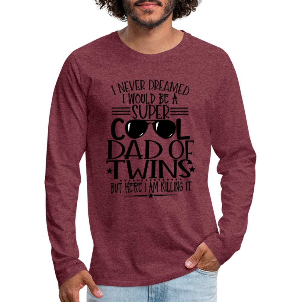 Super Cool Dad Of Twins Killing it Premium Long Sleeve T-Shirt - heather burgundy