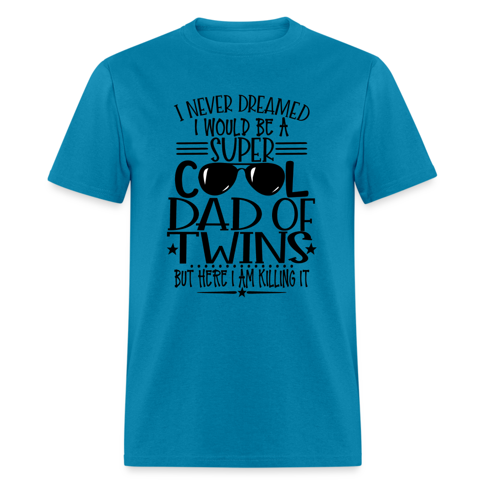 Super Cool Dad Of Twins Killing it T-Shirt - turquoise