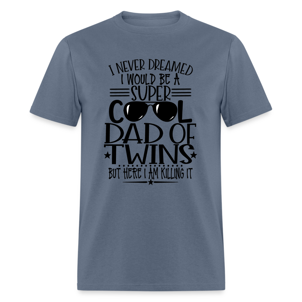 Super Cool Dad Of Twins Killing it T-Shirt - denim