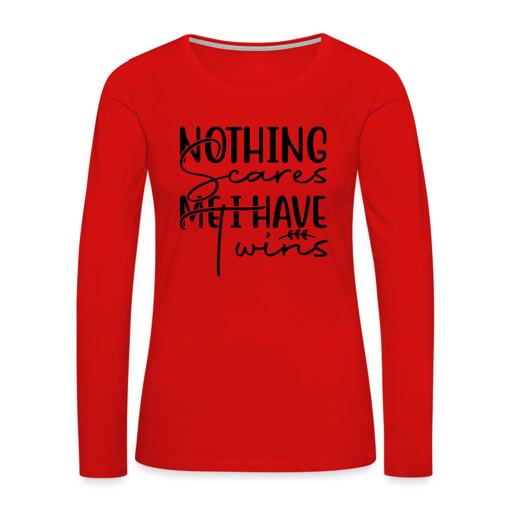 Nothing Scares Me, I Have Twins Women's Premium Long Sleeve Shirt - red