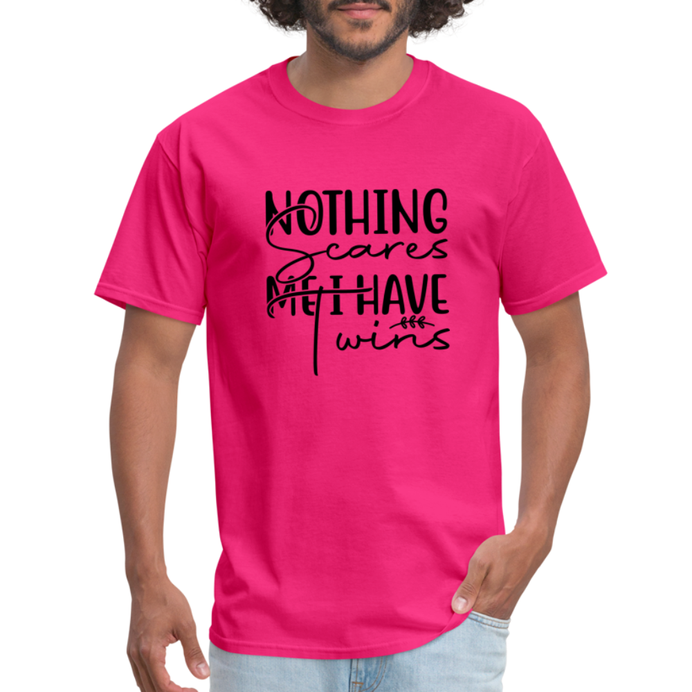 Nothing Scares Me, I Have Twins T-Shirt - fuchsia