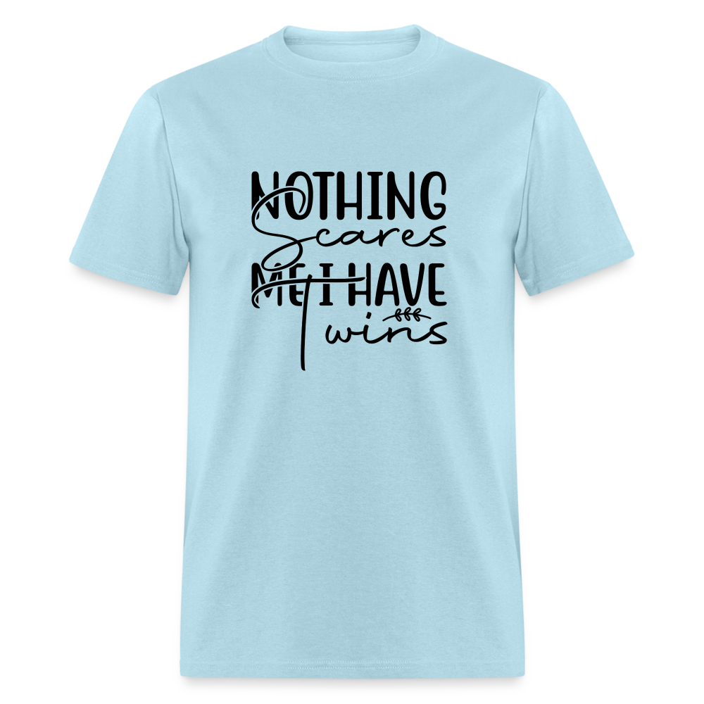 Nothing Scares Me, I Have Twins T-Shirt - powder blue