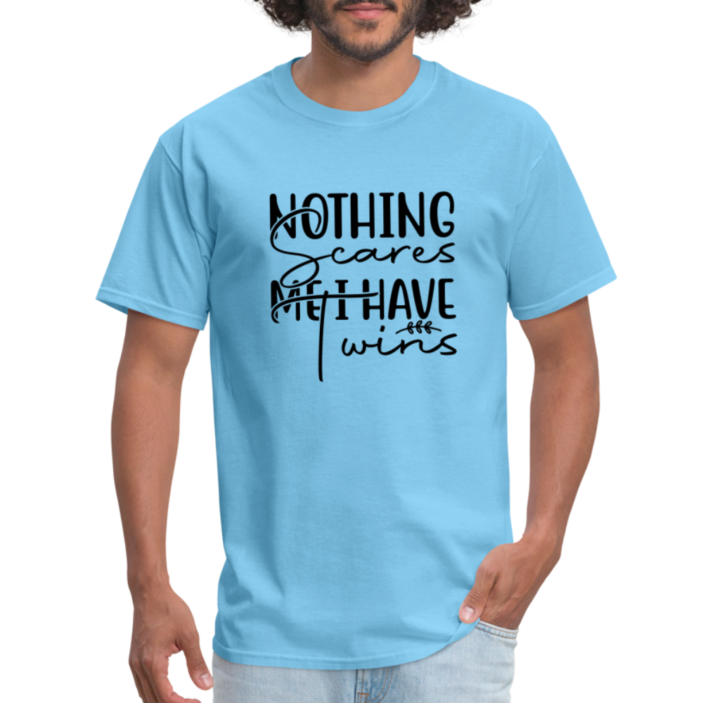 Nothing Scares Me, I Have Twins T-Shirt - aquatic blue