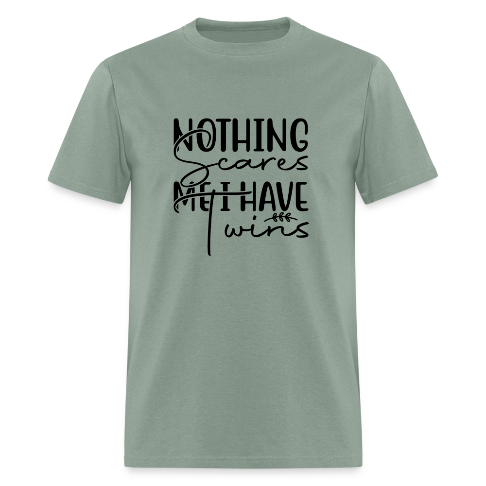 Nothing Scares Me, I Have Twins T-Shirt - sage