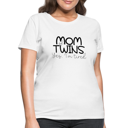 Mom of Twins Yes I'm Tired T-Shirt - white