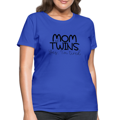 Mom of Twins Yes I'm Tired T-Shirt - royal blue