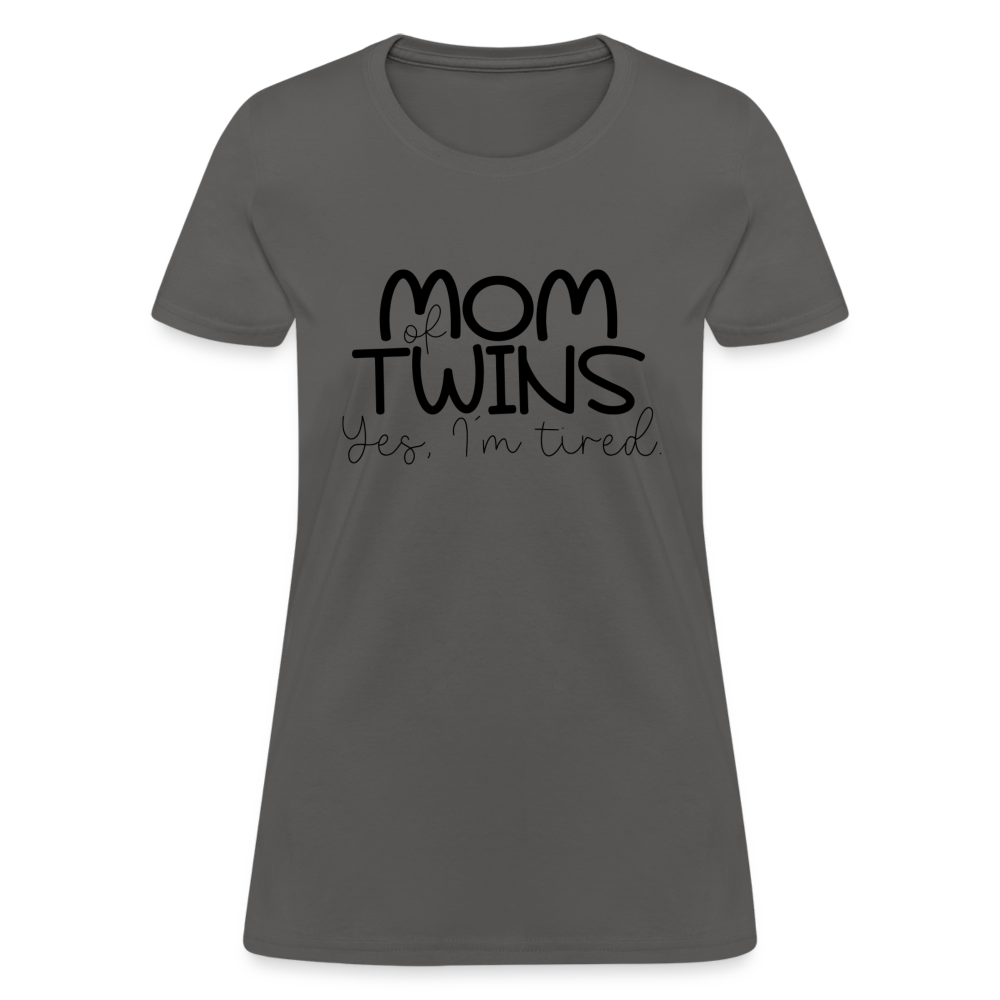 Mom of Twins Yes I'm Tired T-Shirt - charcoal