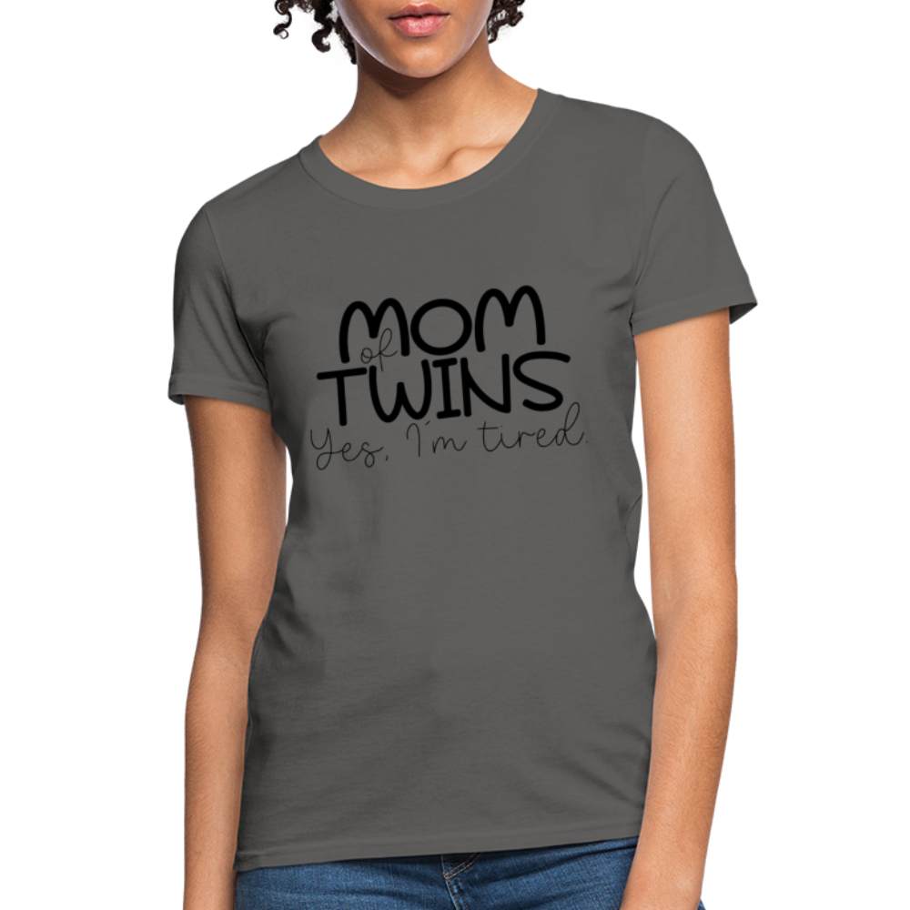 Mom of Twins Yes I'm Tired T-Shirt - charcoal