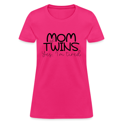 Mom of Twins Yes I'm Tired T-Shirt - fuchsia