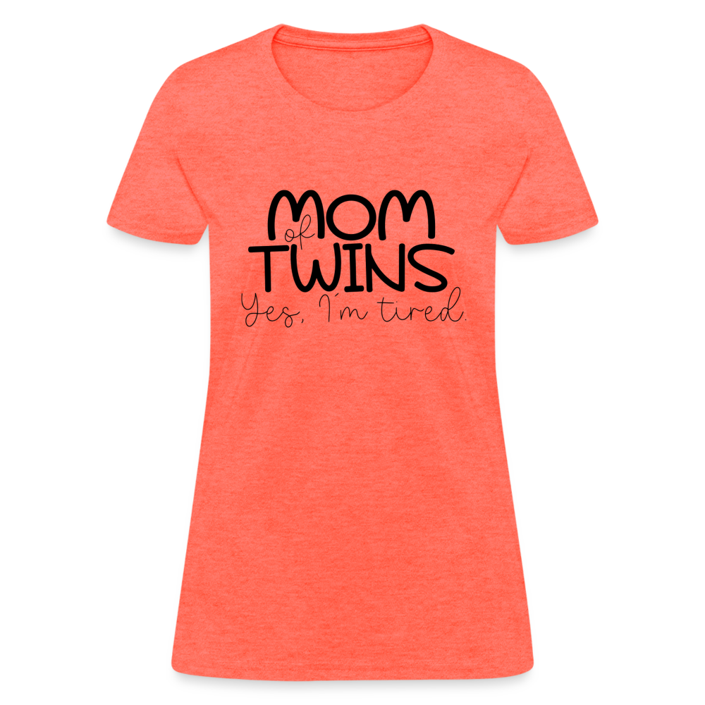 Mom of Twins Yes I'm Tired T-Shirt - heather coral