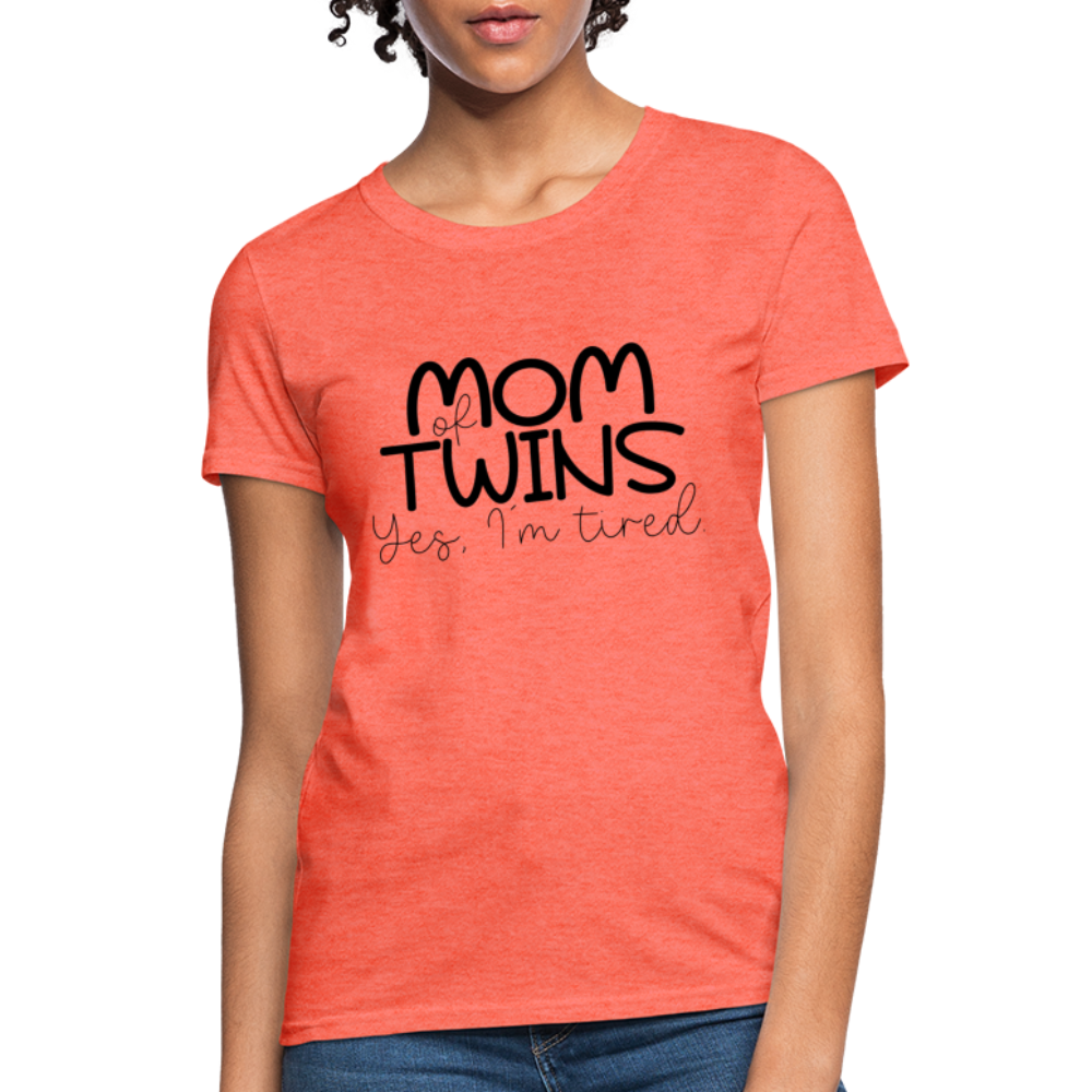 Mom of Twins Yes I'm Tired T-Shirt - heather coral