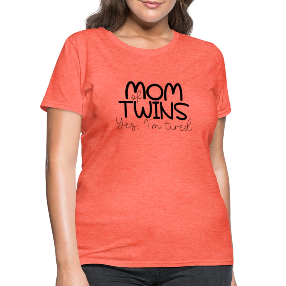 Mom of Twins Yes I'm Tired T-Shirt - heather coral