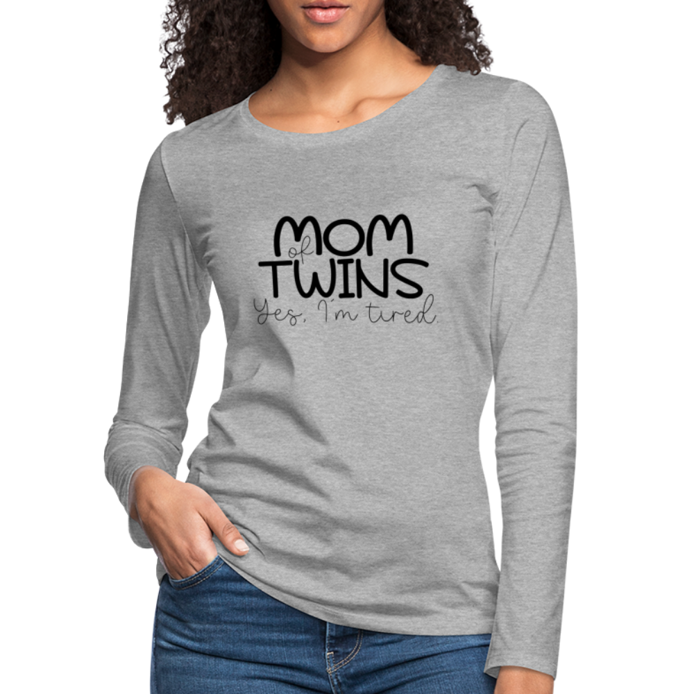 Mom of Twins Yes I'm Tired Premium Long Sleeve T-Shirt - heather gray