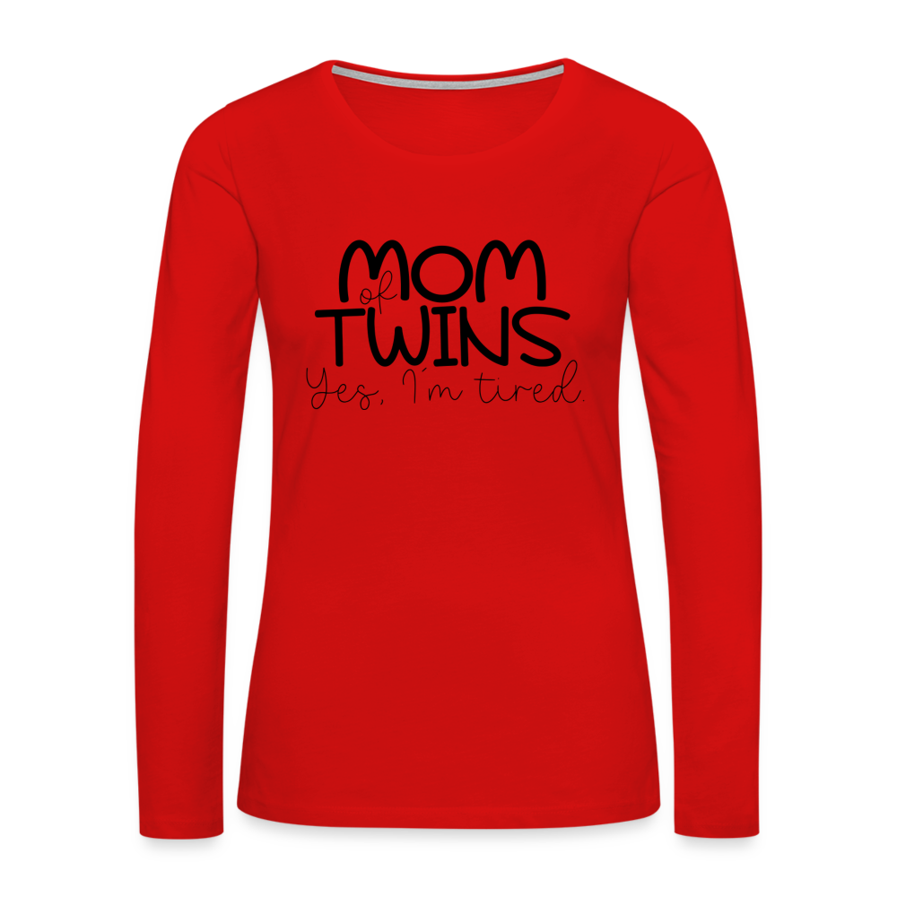 Mom of Twins Yes I'm Tired Premium Long Sleeve T-Shirt - red
