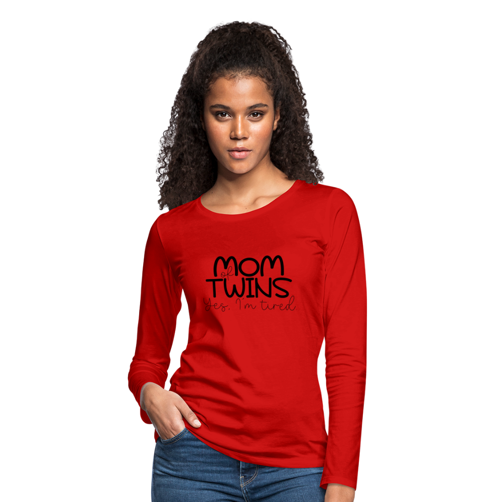 Mom of Twins Yes I'm Tired Premium Long Sleeve T-Shirt - red