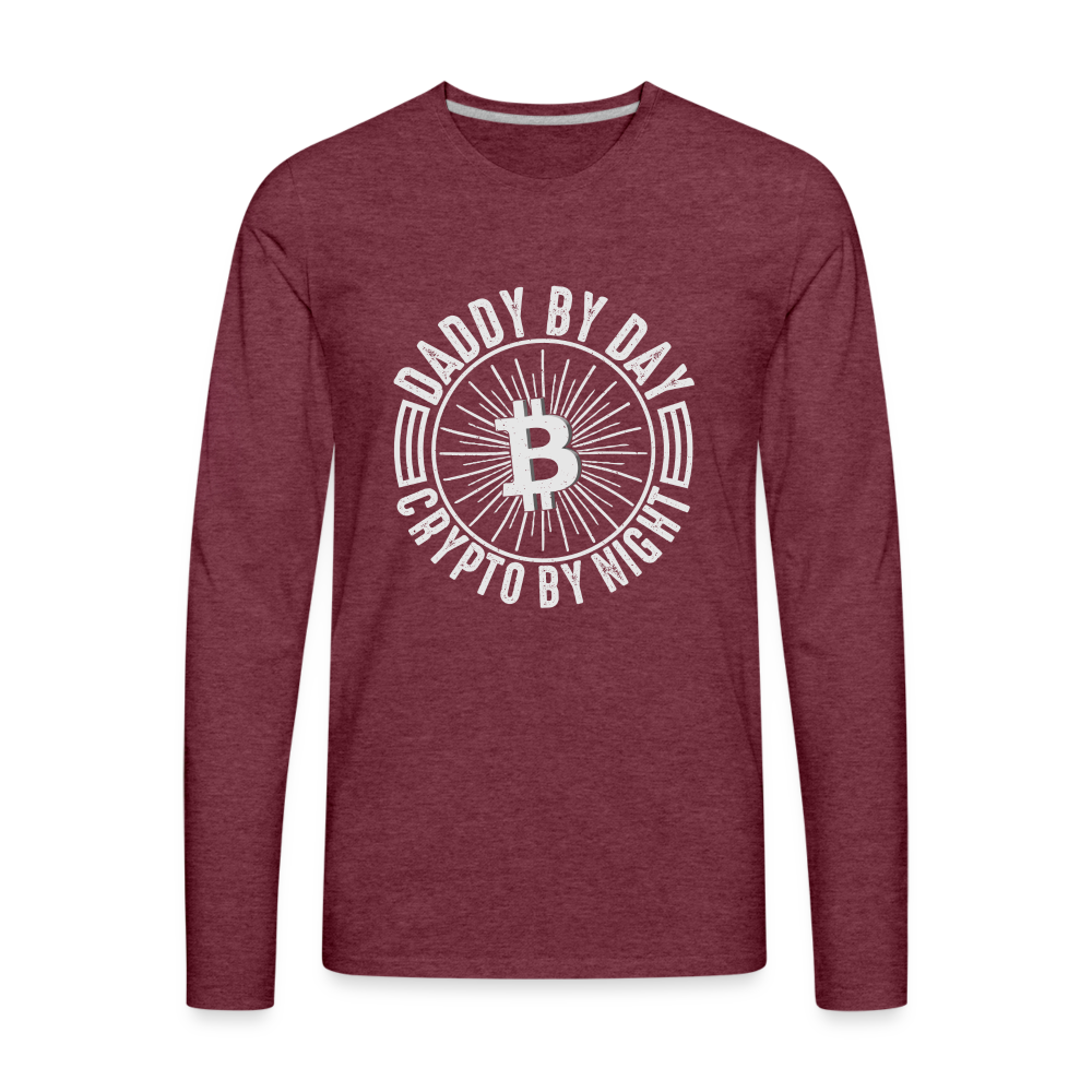 Daddy By Day Crypto By Night Premium Long Sleeve T-Shirt - heather burgundy