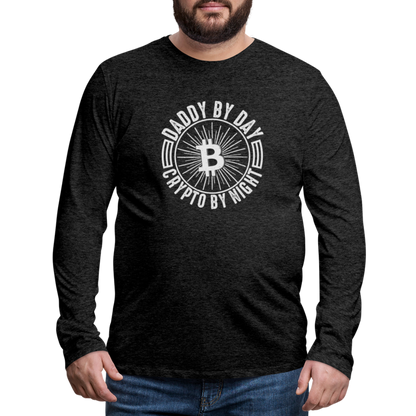 Daddy By Day Crypto By Night Premium Long Sleeve T-Shirt - charcoal grey