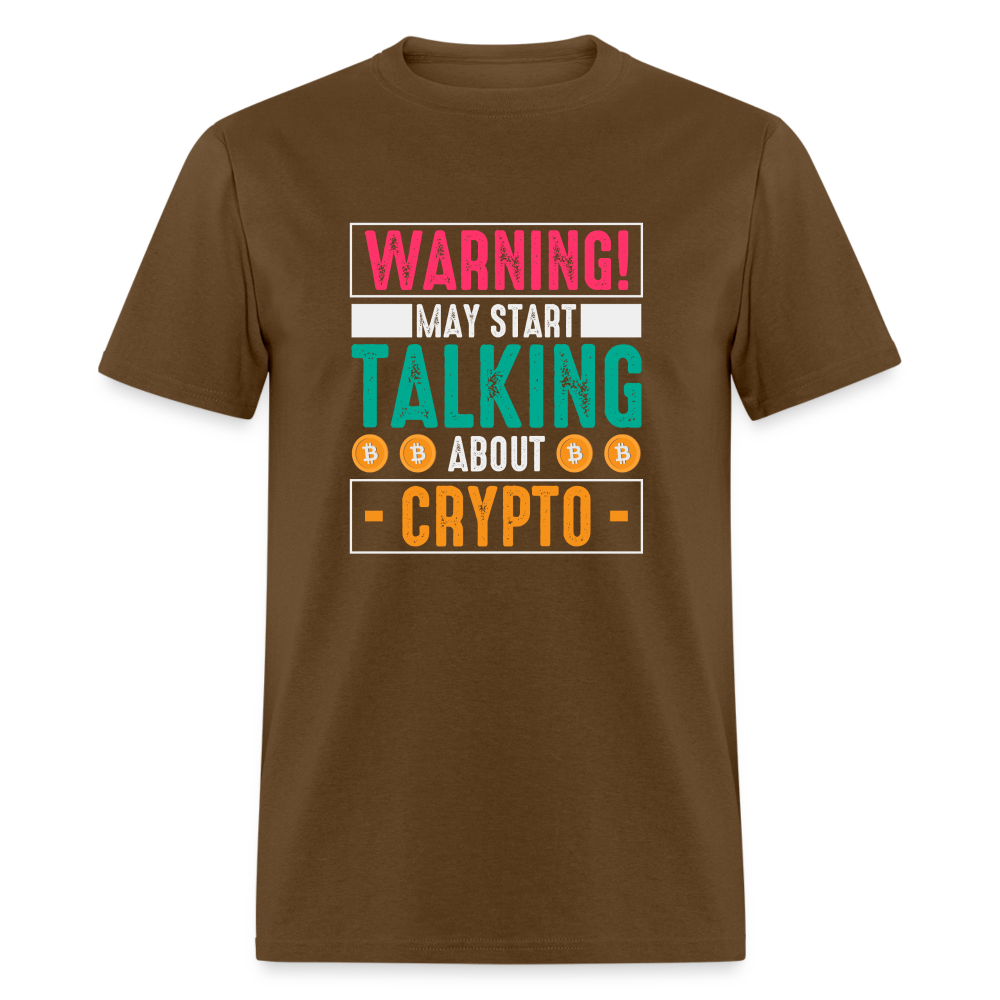Warning May Start Talking About Crypto T-Shirt - brown
