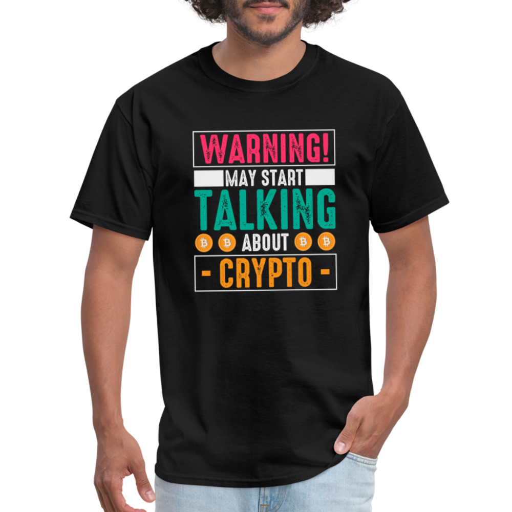 Warning May Start Talking About Crypto T-Shirt - black