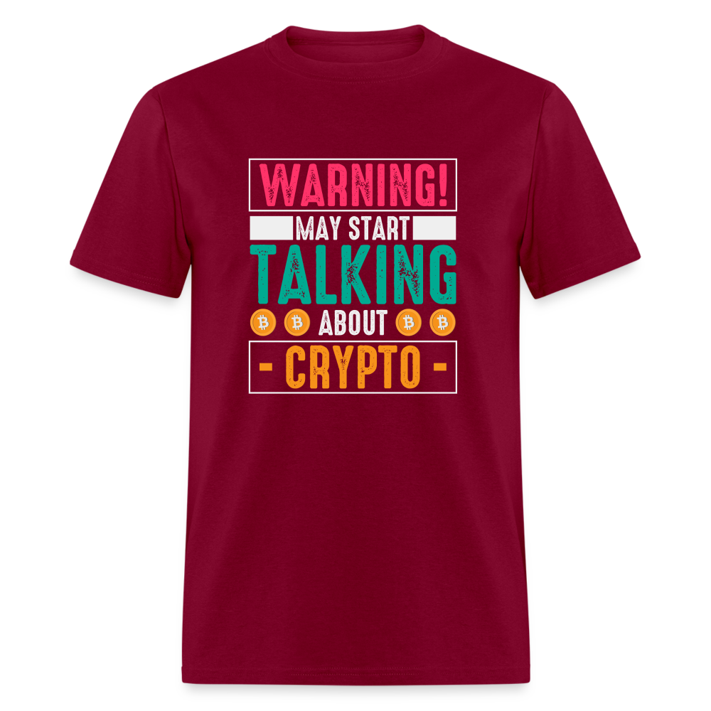 Warning May Start Talking About Crypto T-Shirt - burgundy