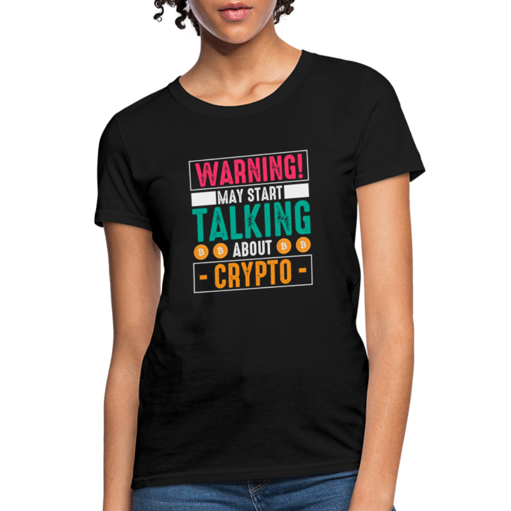 Warning May Start Talking About Crypto Women's T-Shirt - black