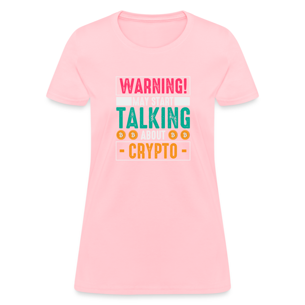 Warning May Start Talking About Crypto Women's T-Shirt - pink