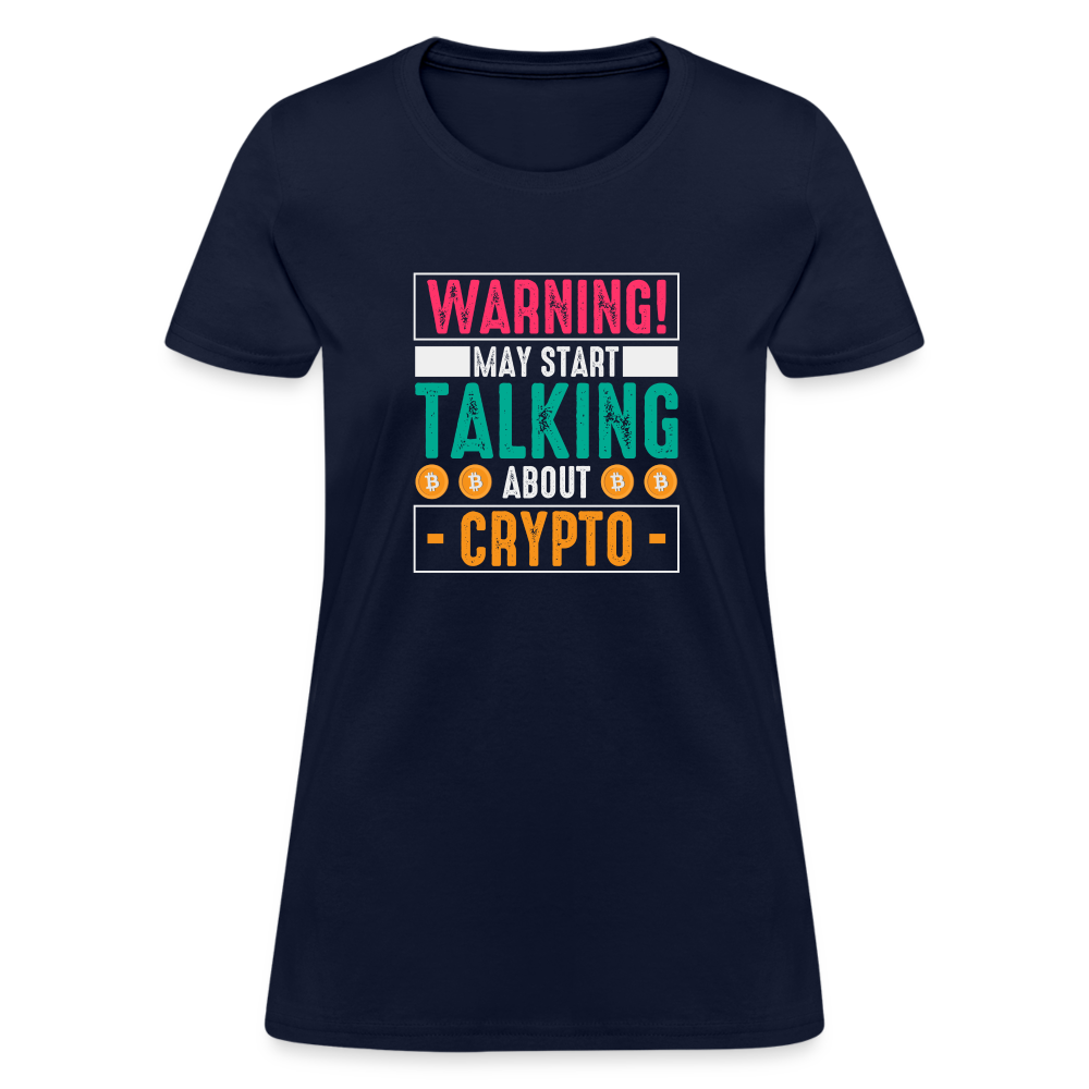 Warning May Start Talking About Crypto Women's T-Shirt - navy