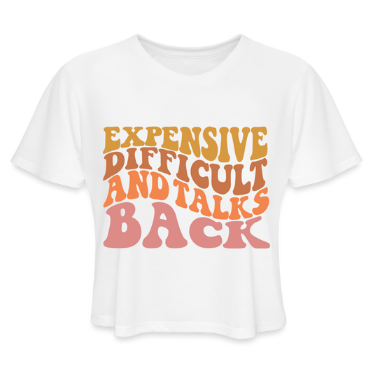 Expensive Difficult and Talks Back Women's Cropped T-Shirt - white