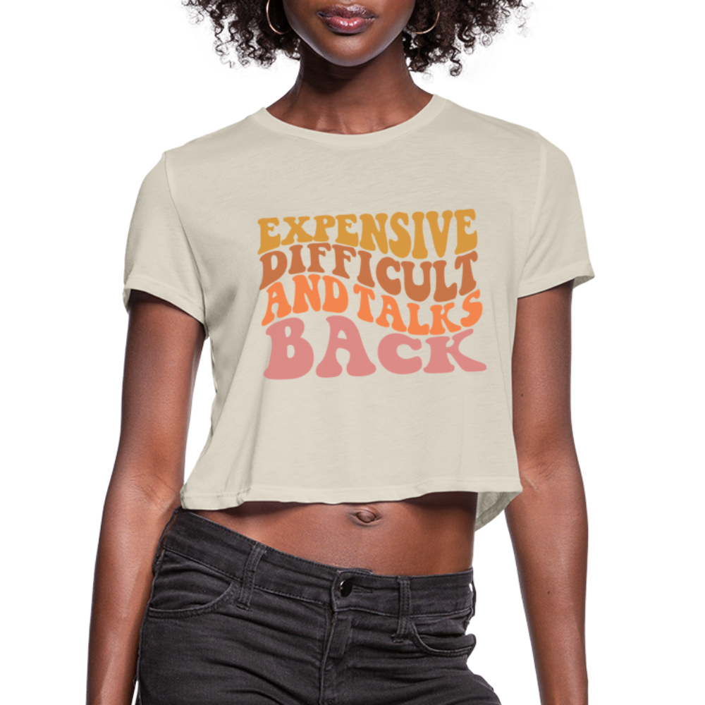 Expensive Difficult and Talks Back Women's Cropped T-Shirt - dust