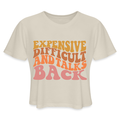 Expensive Difficult and Talks Back Women's Cropped T-Shirt - dust