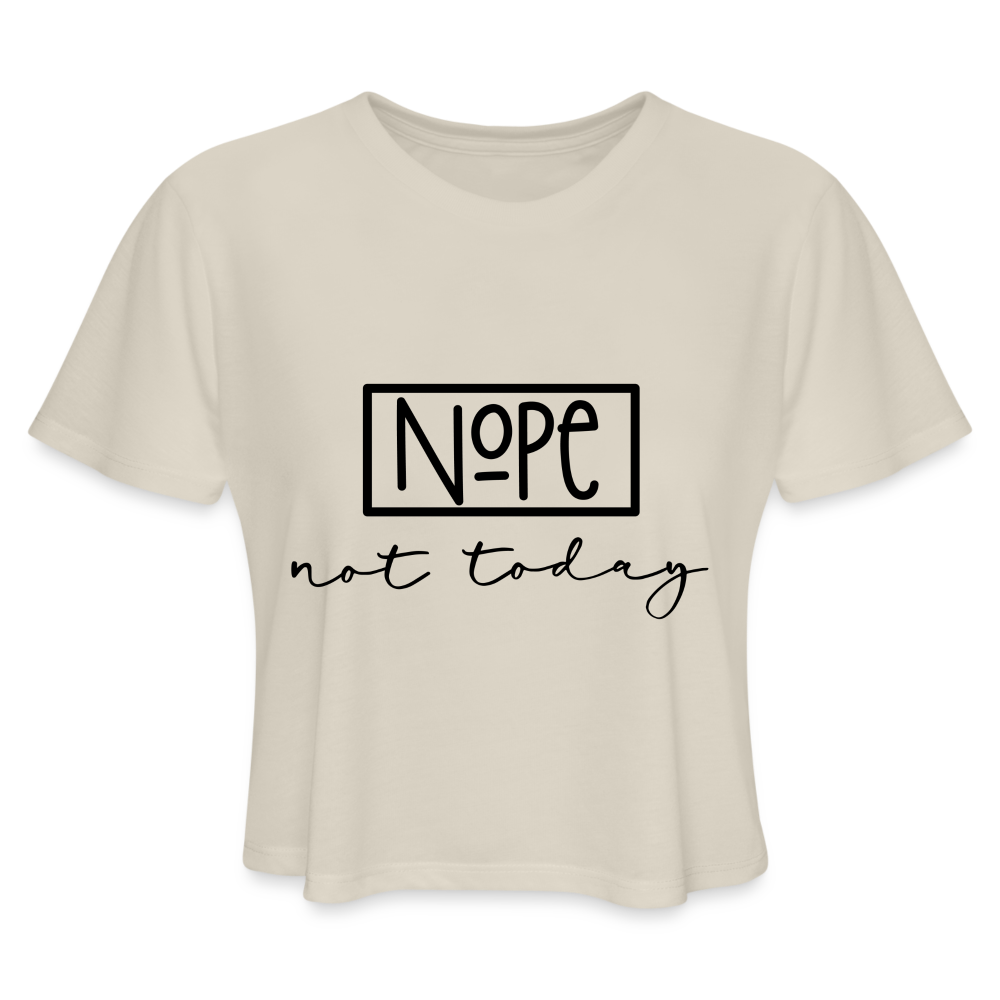 Nope Not Today Women's Cropped T-Shirt - dust